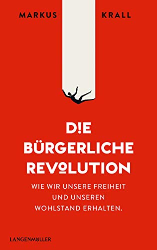 Krall, Markus - Die Bürgerliche Revolution