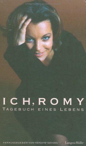 - Ich, Romy: Tagebuch eines Lebens