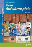  - Fitness-Spiele für Kinder und Jugendliche: 60 Ideen für Sportunterricht und Freizeit