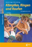  - 999 Spiel- und Übungsformen im Ringen, Raufen und Kämpfen