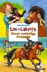 - Lou und Lakritz. Das klügste Pony der Welt