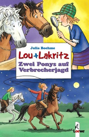 - Lou und Lakritz. Zwei Ponys auf Verbrecherjagd