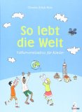  - Denk dir die Welt: Philosophie fÃ1/4r Kinder