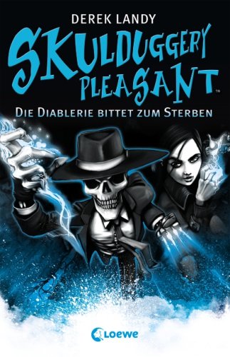  - Skulduggery Pleasant 03. Die Diablerie bittet zum Sterben