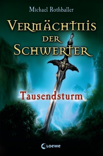  - Tausendsturm (Vermächtnis der Schwerter)