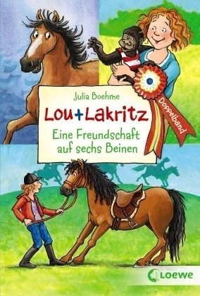 - Lou & Lakritz. Eine Freundschaft auf sechs Beinen