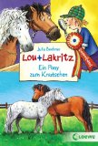 - Lou & Lakritz. Eine Freundschaft auf sechs Beinen