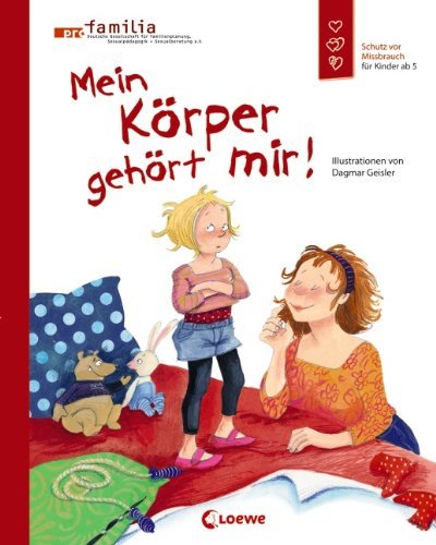  - Mein Körper gehört mir!: Schutz vor Missbrauch für Kinder ab 5