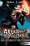  - Skulduggery Pleasant 02. Das Groteskerium kehrt zurück