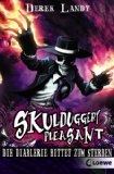  - Skulduggery Pleasant 02. Das Groteskerium kehrt zurück
