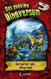 Stone, Rex - Das geheime Dinoversum 16. Der Raubzug des Coelophysis