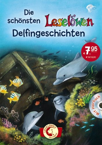  - Die schönsten Leselöwen-Delfingeschichten