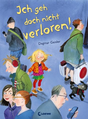 - Ich geh doch nicht verloren!