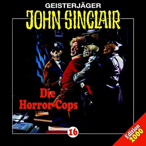 John Sinclair - 16 - Die Horror-Cops