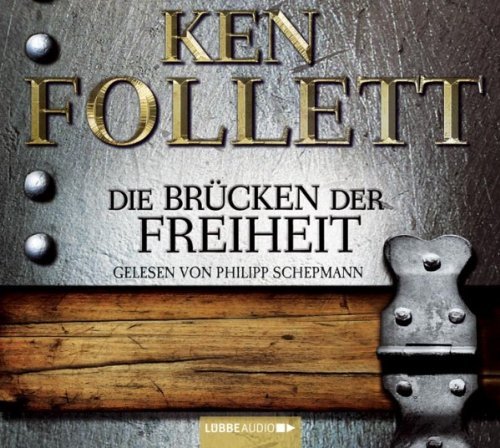 - Die Brücken der Freiheit: gekürzte Romanfassung
