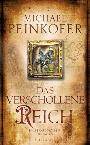 - Das verschollene Reich: Historischer Roman