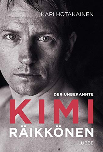 Hotakainen, Kari - Der unbekannte Kimi Räikkönen
