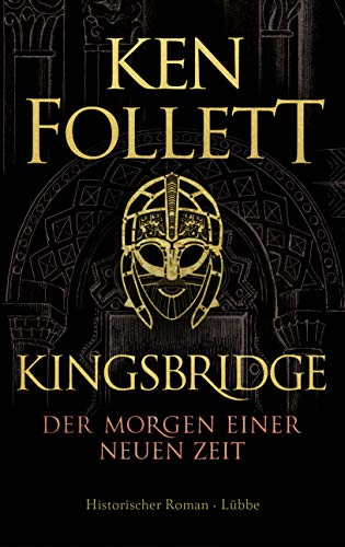 Follett, Ken, Weber, Markus, Schmidt, Dietmar, Schumacher, Rainer - Kingsbridge - Der Morgen einer neuen Zeit: Historischer Roman (Kingsbridge-Roman, Band 4)