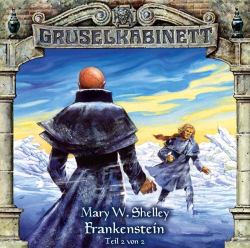 - Gruselkabinett, Folge 13: Frankenstein, Teil 2 von 2