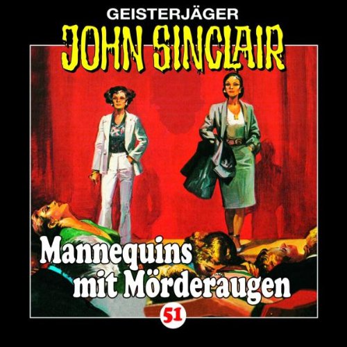  - John Sinclair - Folge 51: Mannequins mit Mörderaugen. Hörspiel.