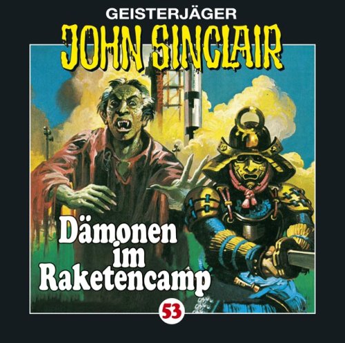  - John Sinclair - Folge 53: Dämonen im Raketencamp. Hörspiel.