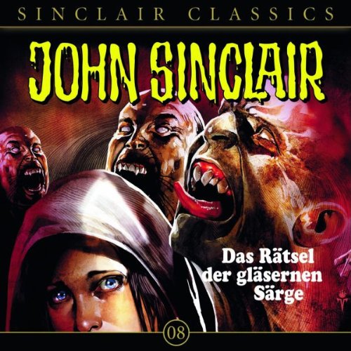 - John Sinclair Classics - Folge 8 : Das Rätsel der gläsernen Särge