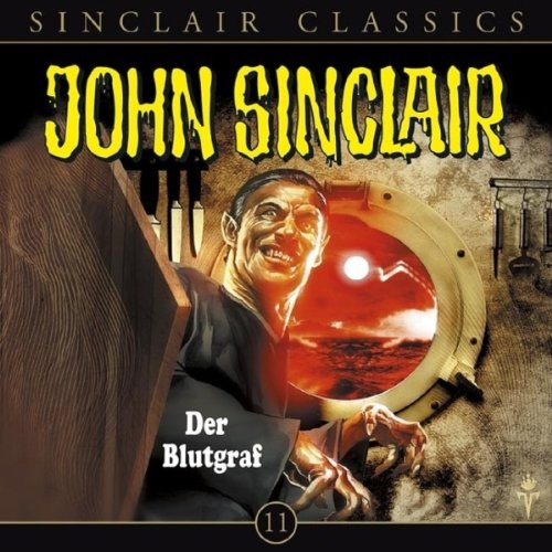 - John Sinclair Classics - Folge 11: Der Blutgraf. Hörspiel.