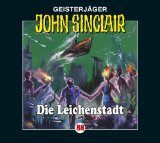 - John Sinclair Classics - Folge 18: Die Armee der Unsichtbaren. Hörspiel.