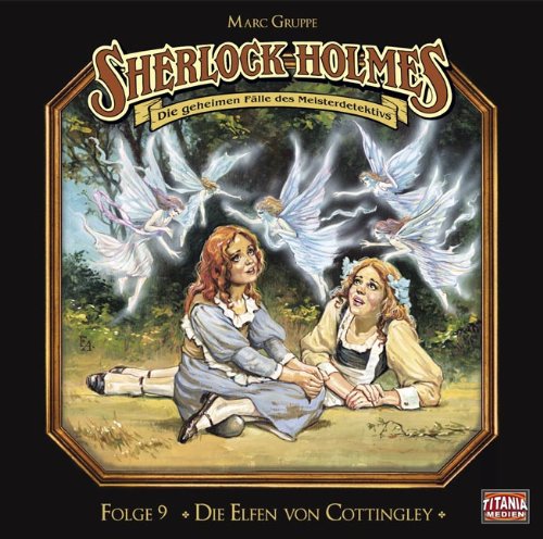 - Die Elfen von Cottingley: Sherlock Holmes - Folge 9.