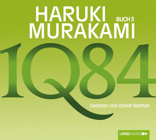 - 1Q84: Buch 3. Ungekürzt.