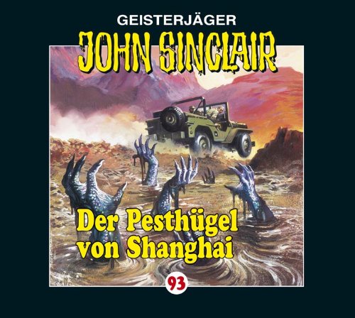John Sinclair-Folge 93 - Der Pesthügel Von Shanghai