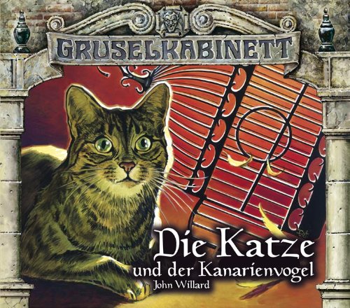 - Gruselkabinett - Folge 84 und 85: Die Katze und der Kanarienvogel.