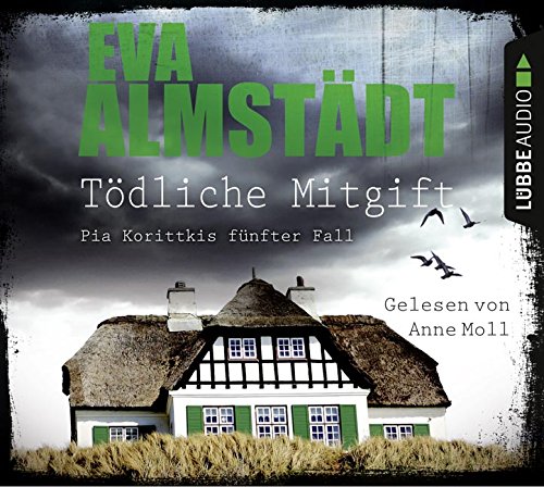 - Tödliche Mitgift: Pia Korittkis fünfter Fall. Kriminalroman. (Kommissarin Pia Korittki, Band 5)