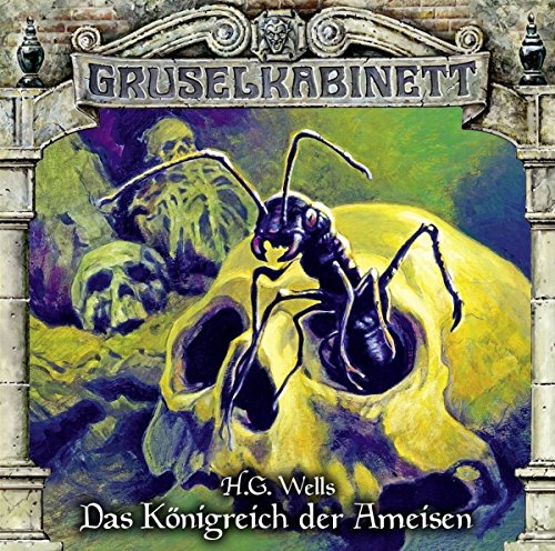 Gruselkabinett-Folge 136 - Das Königreich der Ameisen