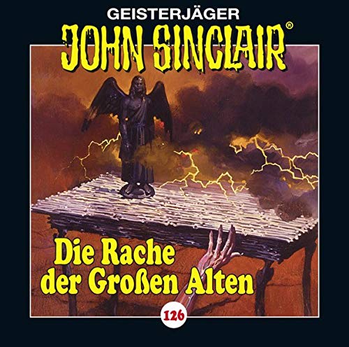 - John Sinclair - Folge 126: Die Rache der Großen Alten. Teil 2 von 3. (Geisterjäger John Sinclair, Band 126)