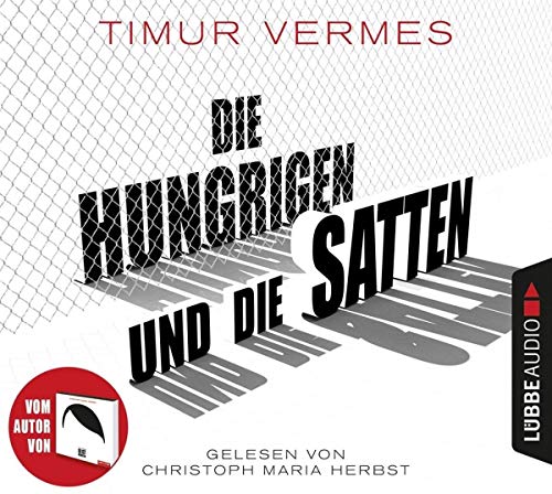 - Die Hungrigen und die Satten: Roman.
