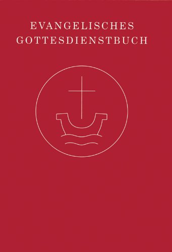  - Evangelisches Gottesdienstbuch: Agende für die Evangelische Kirche der Union und für die Vereinigte Evangelische Lutherische Kirche Deutschlands. Taschenausgabe