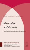  - Behütet auf dem Weg- Sendung und Segen im Kirchenjahr