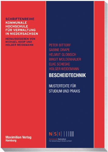 - Bescheidtechnik - Mustertexte für Studium und Beruf - Schriftenreihe Kommunale Hochschule für Verwaltung in Niedersachsen: Mustertexte für Studium und Praxis