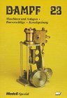  - Bauplan-Kollektion für Einsteiger und Profis: Sonderausgabe das Journal Dampf & Heißluft