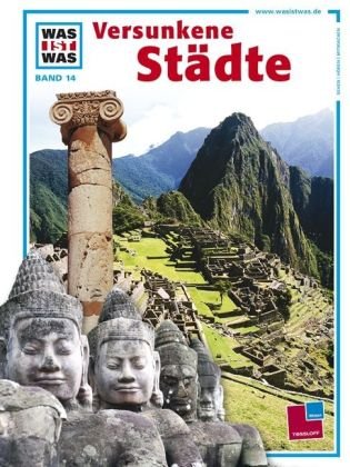 - Was ist was?, Bd.14, Versunkene Städte