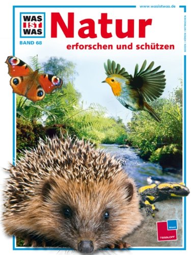 - WAS IST WAS, Band 68: Natur erforschen und schützen