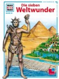  - Die sieben Weltwunder
