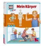  - WAS IST WAS, Band 50: Der menschliche Körper
