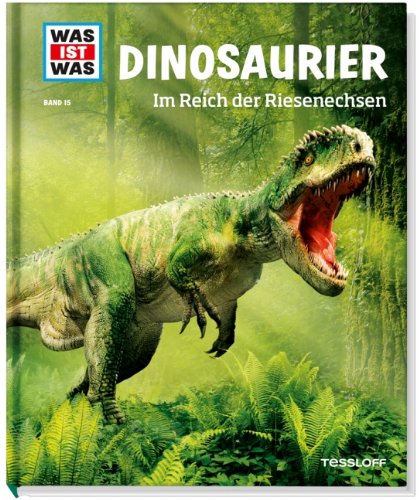  - Was ist was Bd. 015: Dinosaurier. Im Reich der Riesenechsen