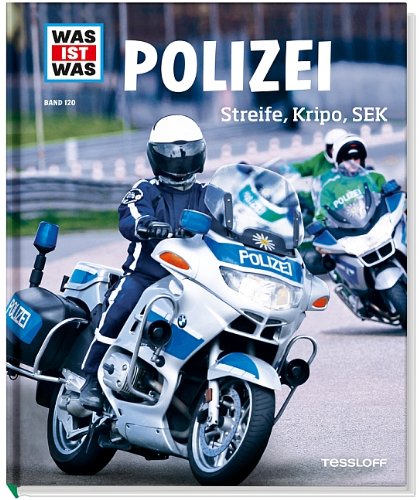 - Was ist was Bd. 120: Polizei. Streife, Kripo, SEK