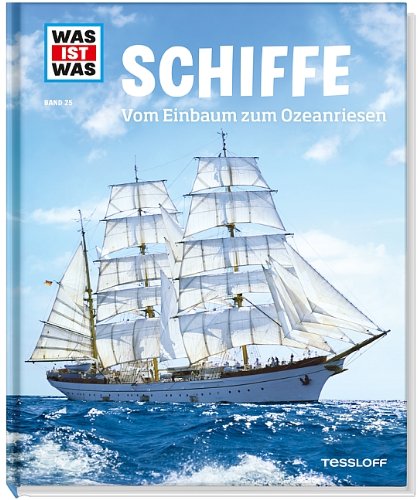 - Was ist was Bd. 025: Schiffe. Vom Einbaum zum Ozeanriesen