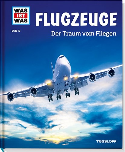 - Was ist was Bd. 010: Flugzeuge. Der Traum vom Fliegen