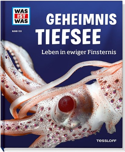 - Was ist was Bd. 133: Geheimnis Tiefsee. Leben in ewiger Finsternis