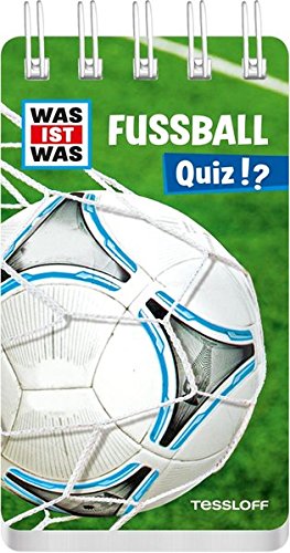  - WAS IST WAS Quiz Fußball: Über 100 Fragen und Antworten! Mit Spielanleitung und Punktewertung (WAS IST WAS Quizblöcke)